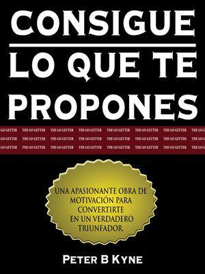 cover image of Consigue lo que te propones--Go Getter [Spanish Edition]